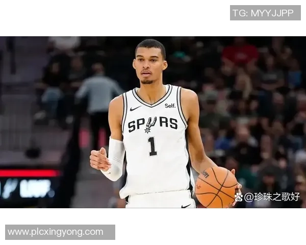 维克托文班亚马的崛起与未来NBA赛场的全新希望与挑战